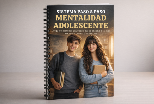 El sistema más efectivo para cambiar la mentalidad de tu adolescente.